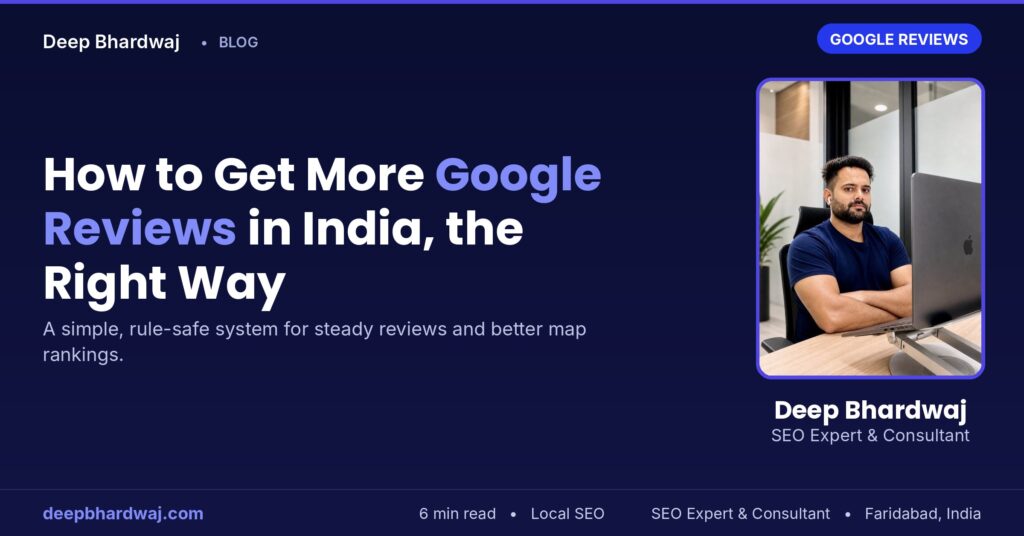 How to Get More Google Reviews in India (Without Breaking the Rules)