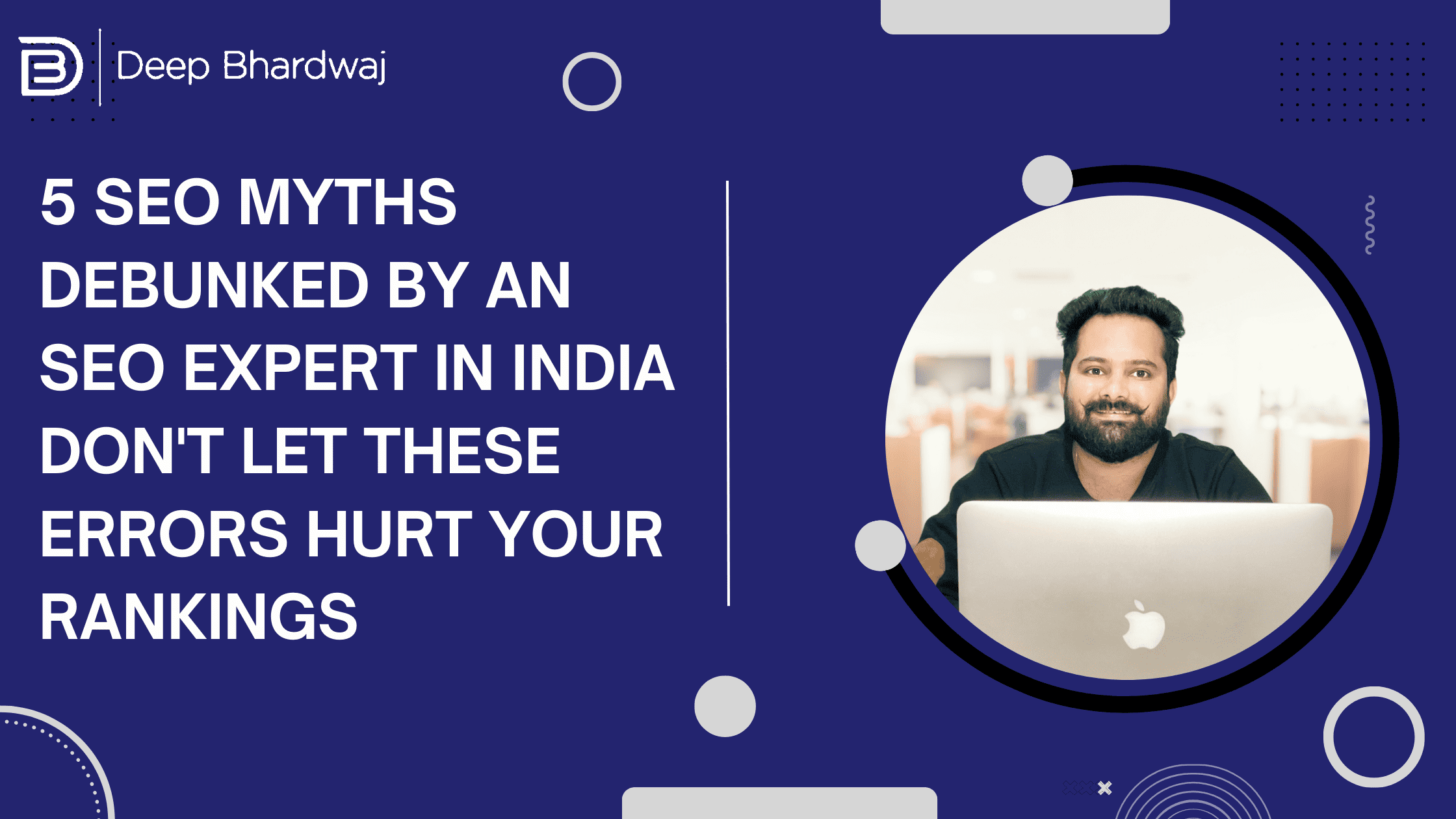 5 SEO Myths Debunked by an SEO expert in India Don't Let These Errors Hurt Your Rankings