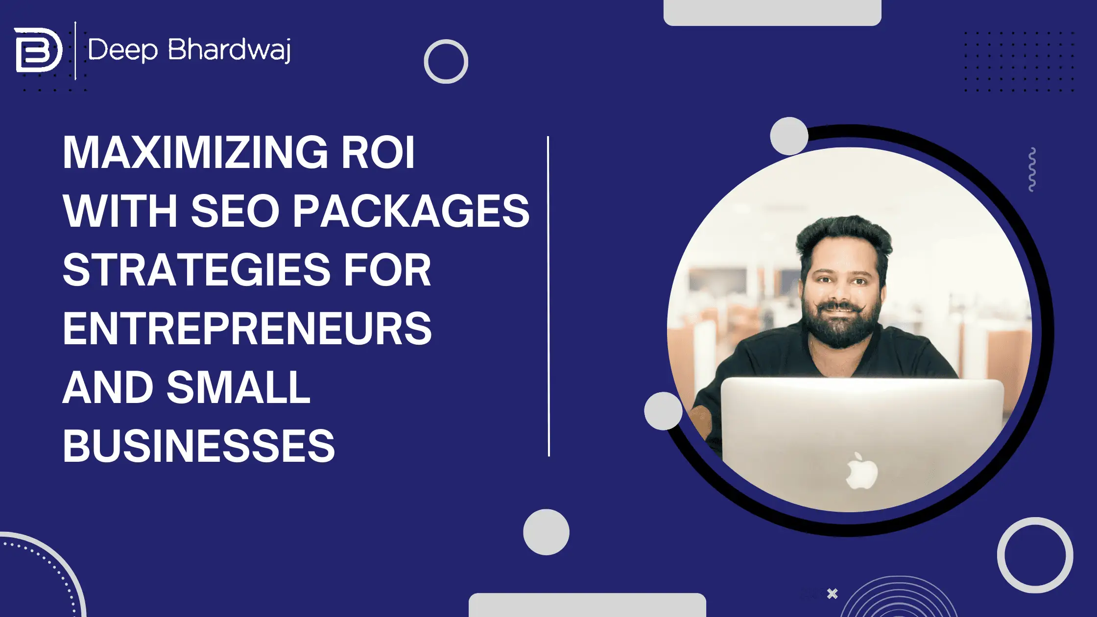 Maximizing ROI with SEO Packages Strategies for Entrepreneurs and Small Businesses