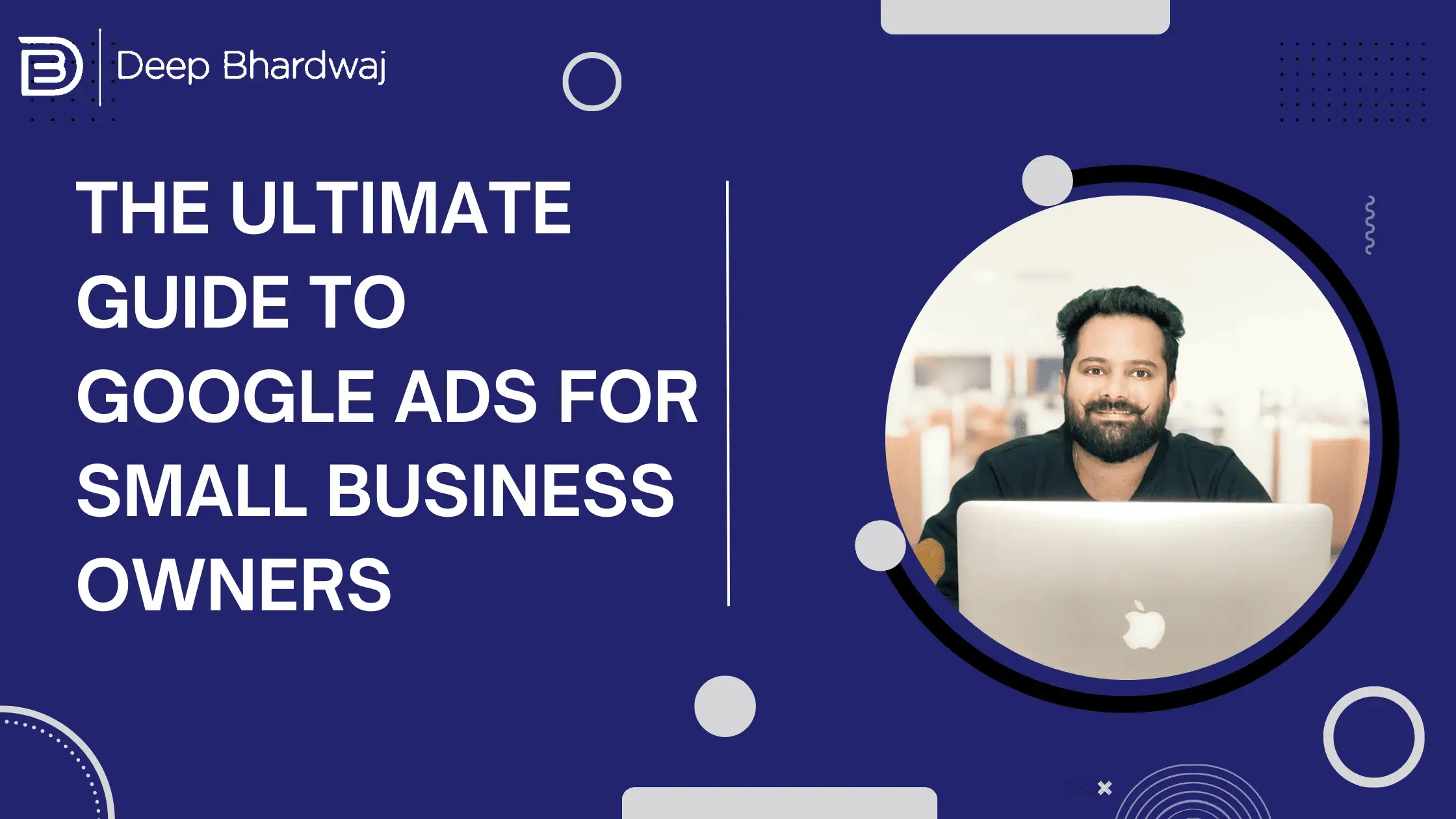 The Ultimate Guide to Google Ads for small business owners